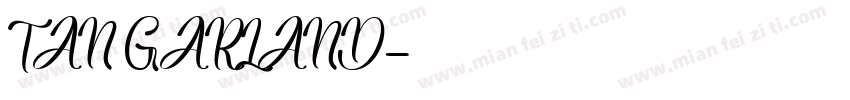 TAN GARLAND字体转换